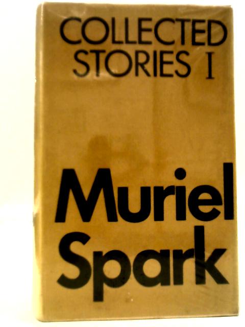 Collected Stories I By Muriel Spark