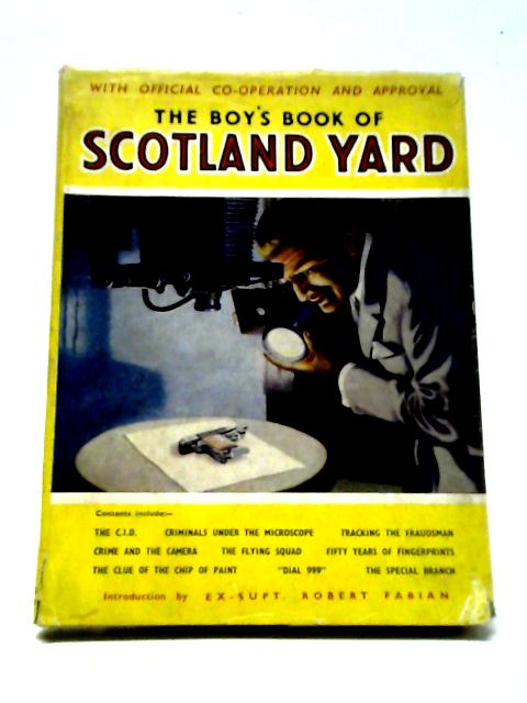 The Boy's Book of Scotland Yard By Robert Fabian (Intro.)