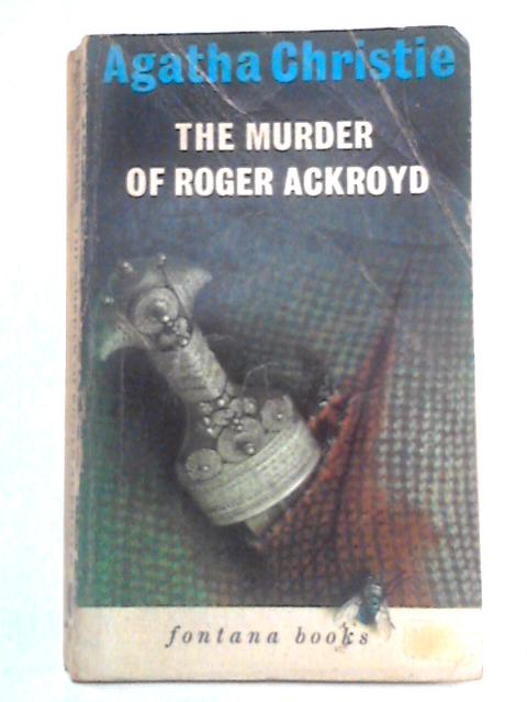 The Murder of Roger Ackroyd By Agatha Christie