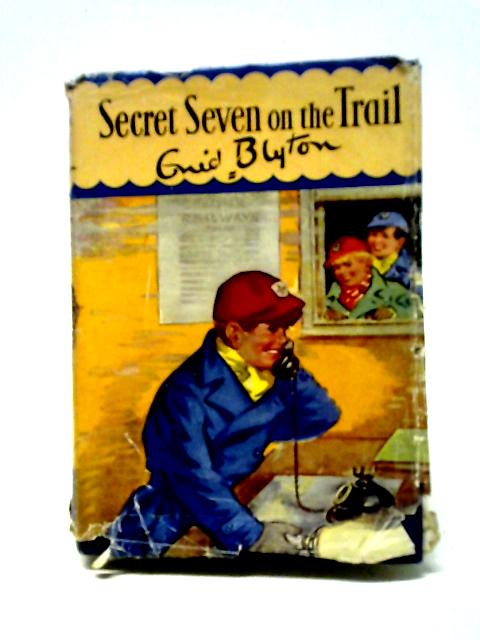 Secret Seven On The Trail von Enid Blyton