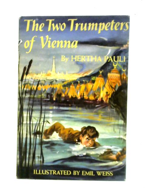 The Two Trumpeters Of Vienna By Hertha Ernestine Pauli