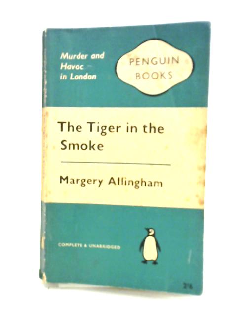 The Tiger in the Smoke von Margery Allingham