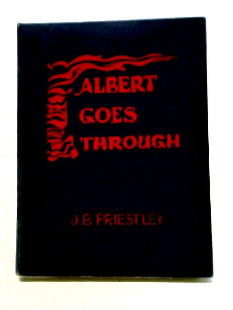 Albert Goes Through By J B Priestley