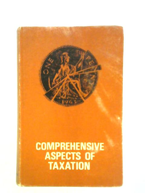 Comprehensive Aspects of Taxation von R. G. Williams B. Mendes