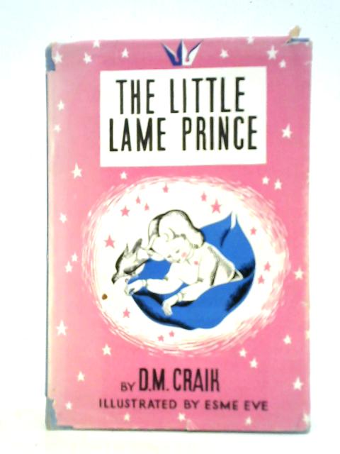 The Little Lame Prince and His Travelling Cloak By D. M. Craik