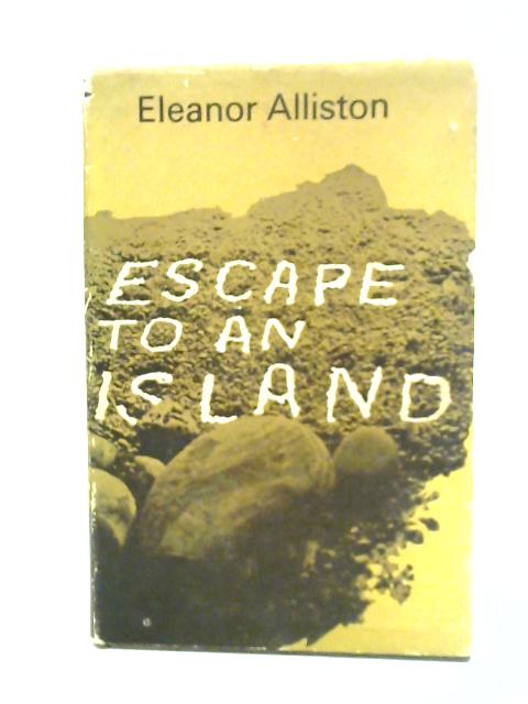 Escape to an Island von Eleanor Alliston