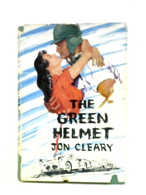 The Green Helmet By Jon Cleary