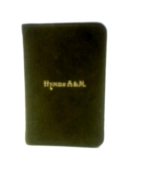 Hymns Ancient and Modern For Use in the Services of the Church By Various