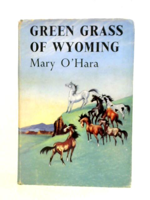 Green Grass of Wyoming By Mary O'Hara