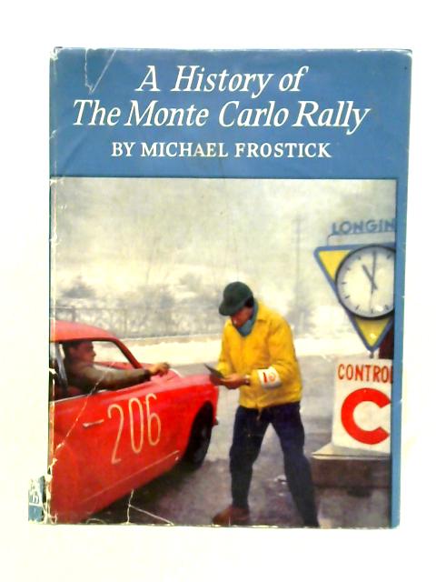 A History Of The Monte Carlo Rally von Michael Frostick