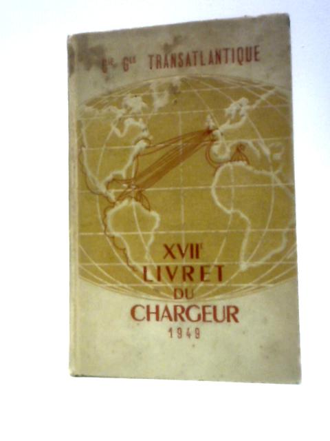 XVIIe Livret du Chargeur By Various