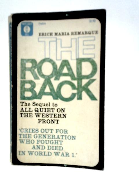 The Road Back By Erich Maria Remarque