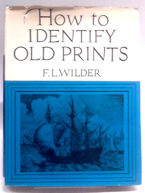 How to Identify Old Prints By F. L. Wilder