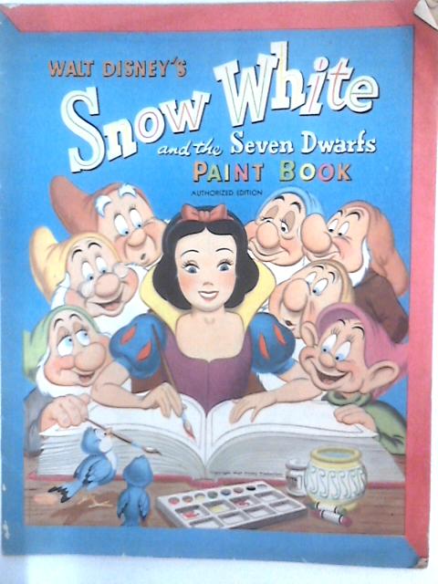 Snow White and the Seven Dwarfs Paint Book By Unstated