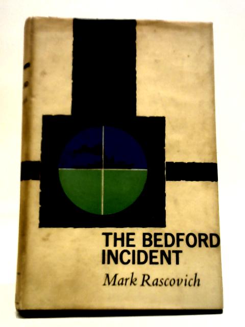 The Bedford Incident By Mark Rascovich