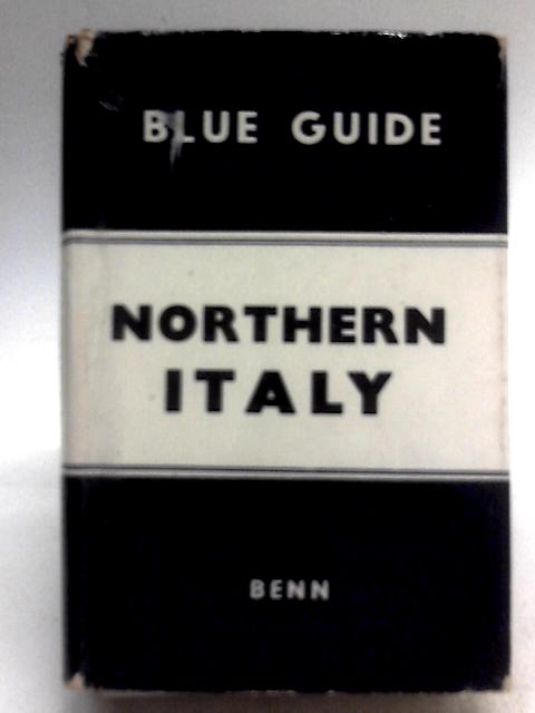 Northern Italy: From the Alps to Florence (Blue Guides) von L. Russell Muirhead