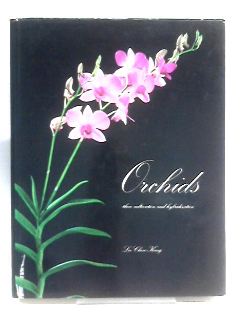 Orchids Their Cultivation And Hybridization von Kang Lee Chew