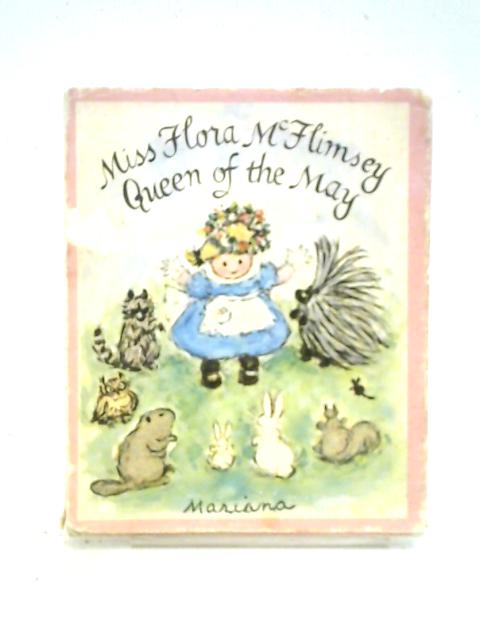 Miss Flora McFlimsey, Queen of the May By Mariana