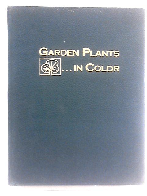 Garden Plants in Color Volume 1 Trees Shrubs Vines By Henry T Skinner (Ed.)