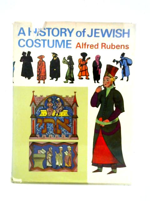 A History of Jewish Costume By Alfred Rubens