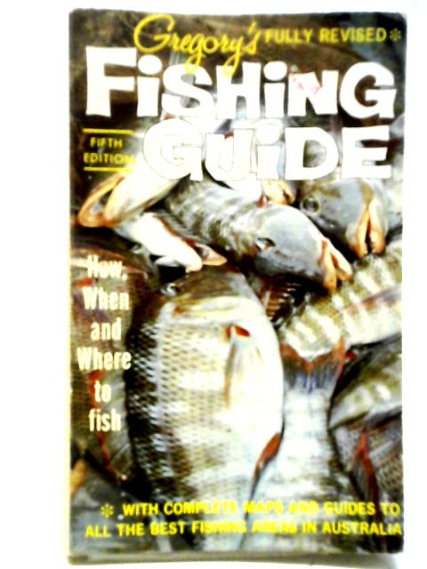 Gregory's Fishing Guide - Fifth Edition, 1967 By Unstated