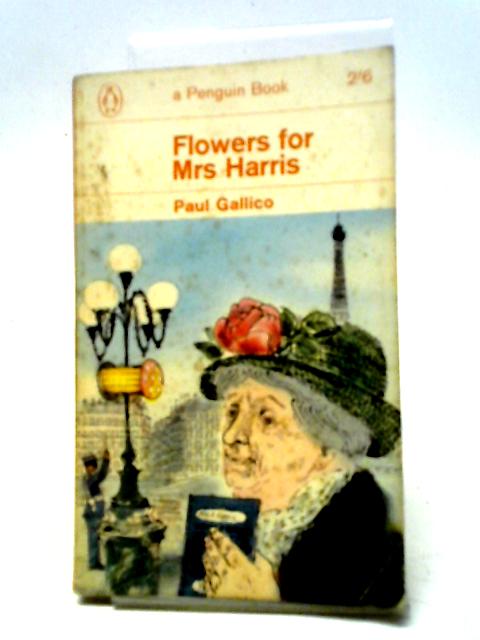 Flowers For Mrs Harris By Paul Gallico