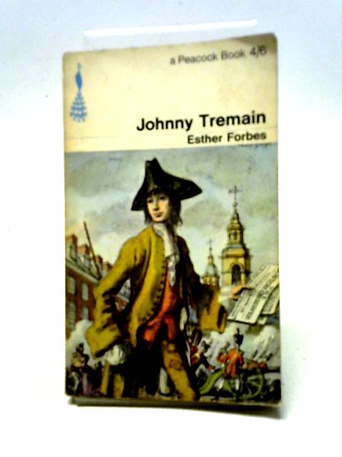 Johnny Tremain (Peacock books) By Esther Forbes