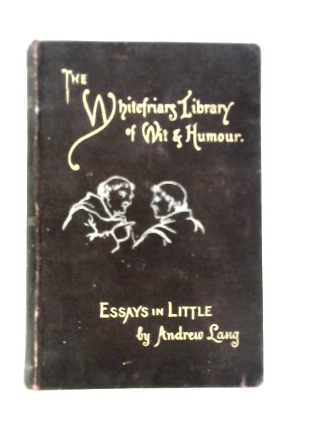 Essays in Little von Andrew Lang