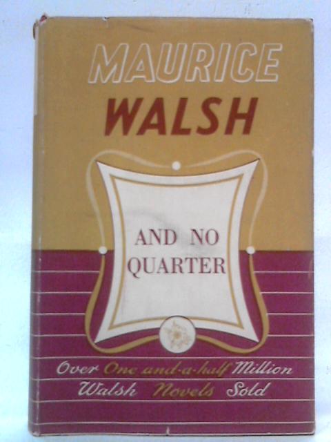 And No Quarter von Maurice Walsh