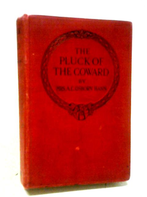 The Pluck of the Coward By Mrs. A. C. Osborn Hann