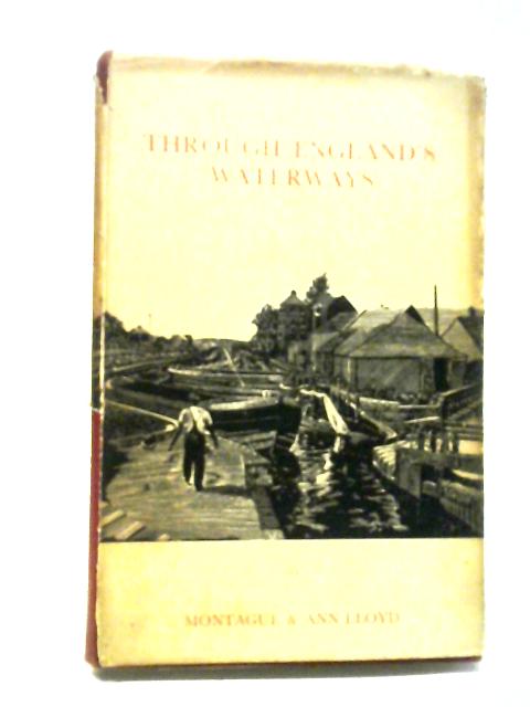 Through England's Waterways By Montague & Ann Lloyd