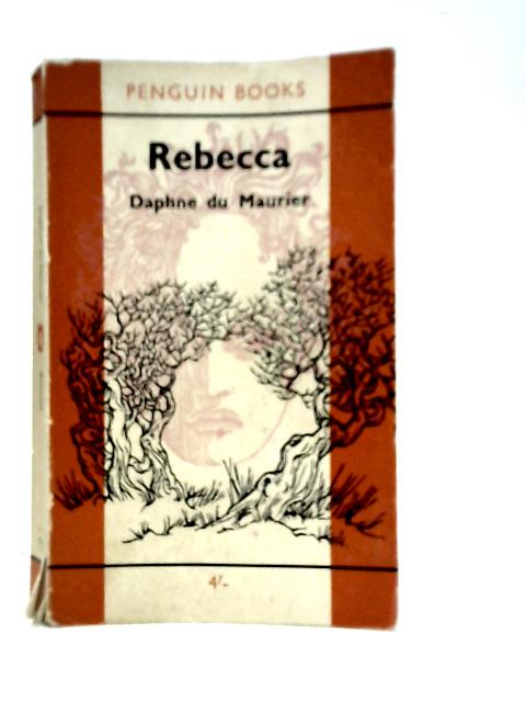 Rebecca By Daphne Du Maurier