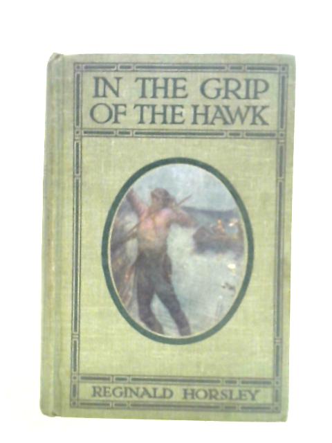 In The Grip of The Hawk By Reginald Horsley