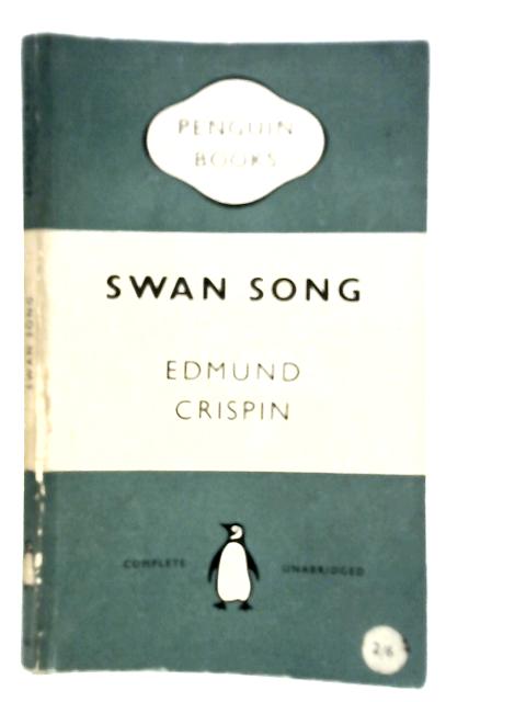 Swan Song By Edmund Crispin