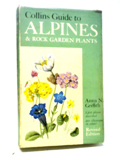 Collins Guide to Alpines By Anna N. Griffith