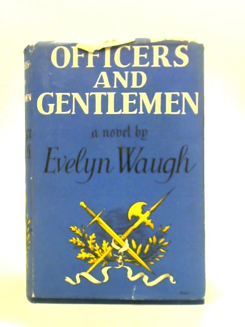 Officers and Gentlemen By Evelyn Waugh