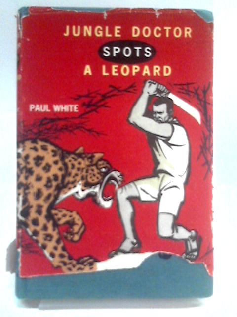 Jungle Doctor Spots a Leopard By Paul White