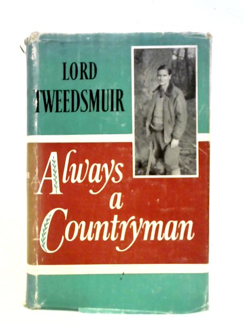 Always a Countryman By Lord Tweedsmuir