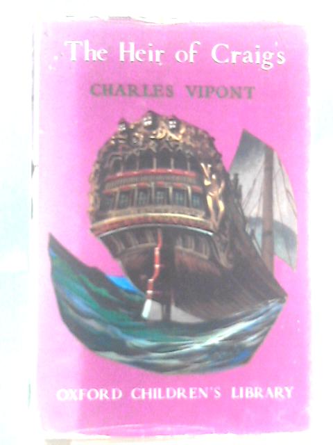 The Heir Of Craigs By Charles Vipont