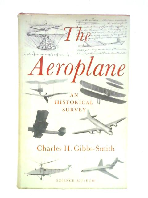 The Aeroplane By Charles H. Gibbs-Smith