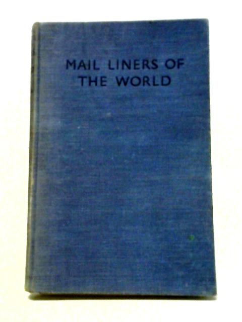 Mail Liners of the World von Alan L. Cary