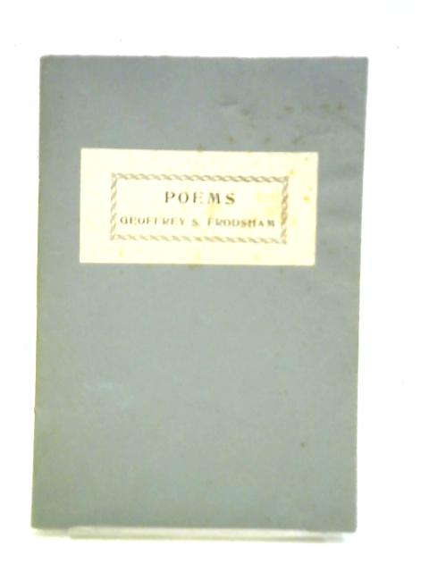 Poems 1902-1940 von Geoffrey S. Frodsham