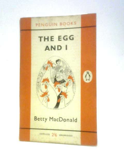 The Egg and I (Penguin Books) By Betty Macdonald