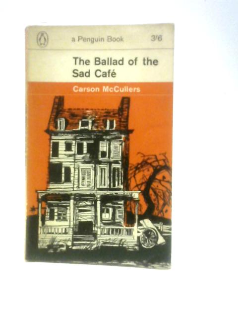 The Ballad of the Sad Cafe von Carson McCullers