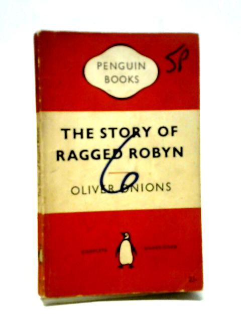 The Story Of Ragged Robyn (Penguin Paperback) By Olivier Onions