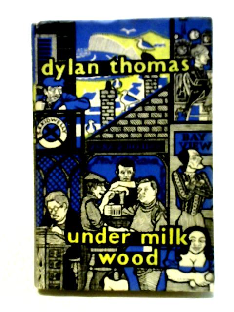 Under Milk Wood von Dylan Thomas