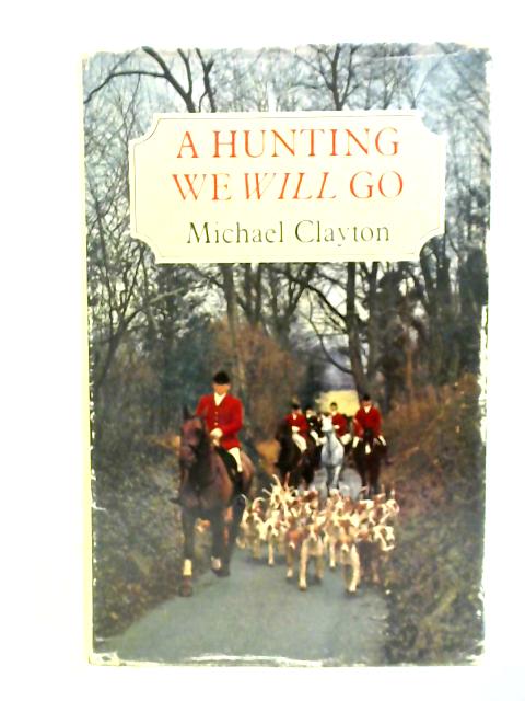 A Hunting We Will Go By Michael Clayton