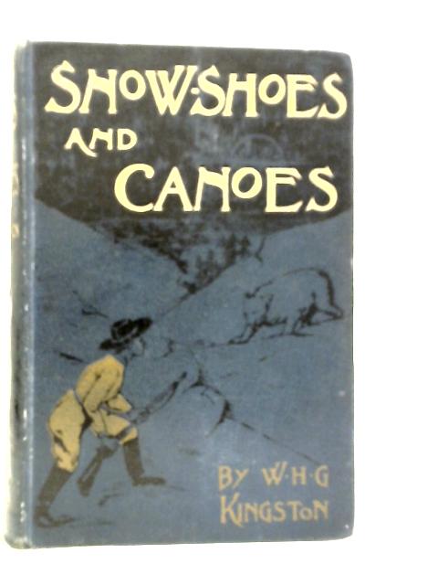 Snow-Shoes And Canoes