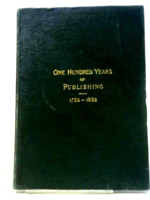 One Hundred of Years Publishing 1985-1885 By Anon