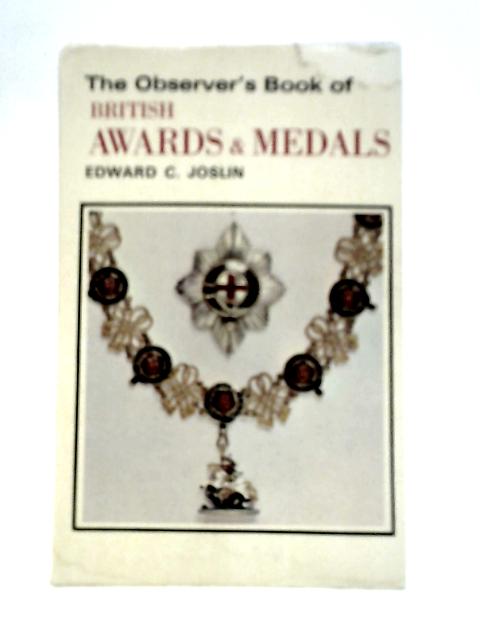 The Observer's Book of British Awards And Medals von Edward C.Joslin